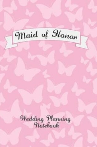 Cover of Maid of Honor Wedding Planning Notebook
