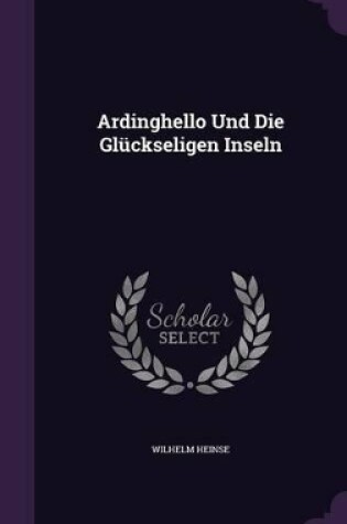 Cover of Ardinghello Und Die Glückseligen Inseln