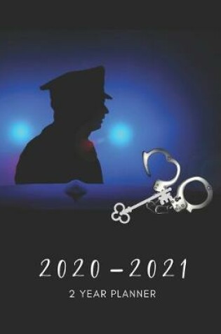 Cover of 2020-2021 2 Year Planner Police Sheriff Monthly Calendar Goals Agenda Schedule Organizer