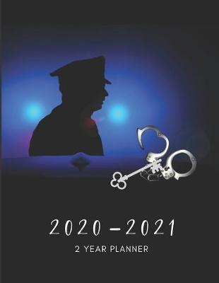 Book cover for 2020-2021 2 Year Planner Police Sheriff Monthly Calendar Goals Agenda Schedule Organizer