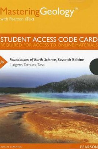 Cover of MasteringGeology with Pearson EText -- Standalone Access Card -- for Foundations of Earth Science