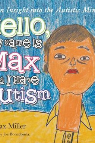 Cover of Hello, My Name Is Max and I Have Autism