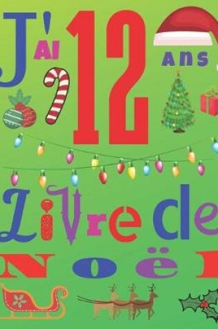 Cover of J'ai 12 ans Livre de Noel