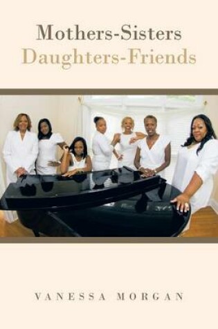 Cover of Mothers-Sisters/Daughters-Friends