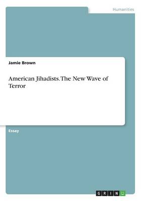 Book cover for American Jihadists. The New Wave of Terror