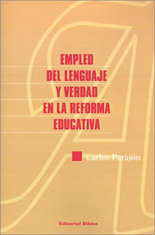 Cover of Empleo Del Lenguaje y Verdad En La Reforma Educativa