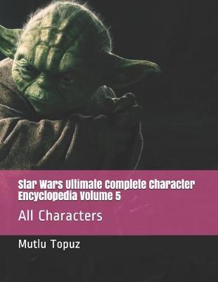 Book cover for Star Wars Ultimate Complete Character Encyclopedia Volume 5