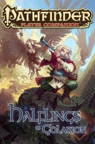 Cover of Pathfinder Player Companion: Halflings of Golarion