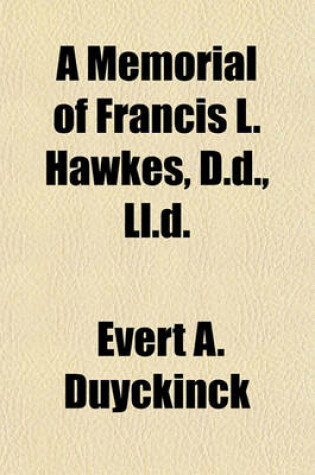 Cover of A Memorial of Francis L. Hawkes, D.D., LL.D.