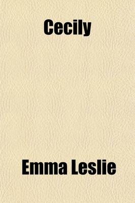 Book cover for Cecily; A Tale of the English Reformation