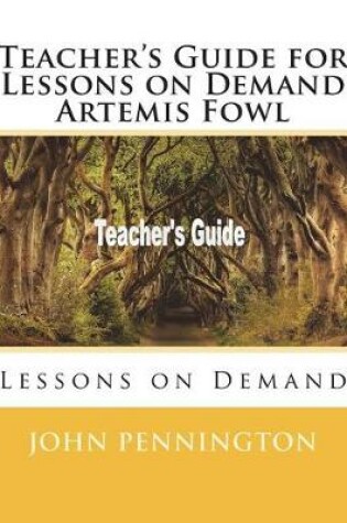 Cover of Teacher's Guide for Lessons on Demand Artemis Fowl