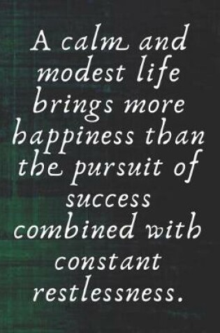 Cover of A calm and modest life brings more happiness than the pursuit of success combined with constant restlessness