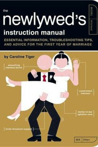 Cover of Newlywed's Instruction Manual, The: Essential Information, Troubleshooting Tips, and Advice for the First Year of Marriage