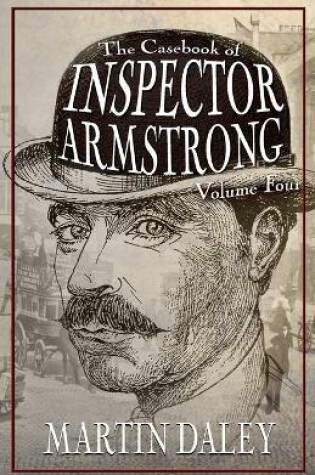 Cover of The Casebook of Inspector Armstrong - Volume 4