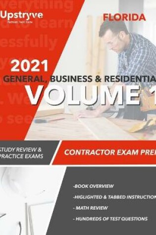 Cover of 2021 Florida General, Building and Residential Contractor Exam Prep Volume 1