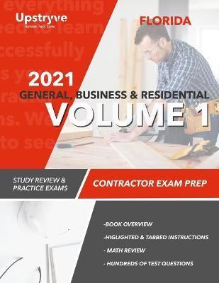 Book cover for 2021 Florida General, Building and Residential Contractor Exam Prep Volume 1