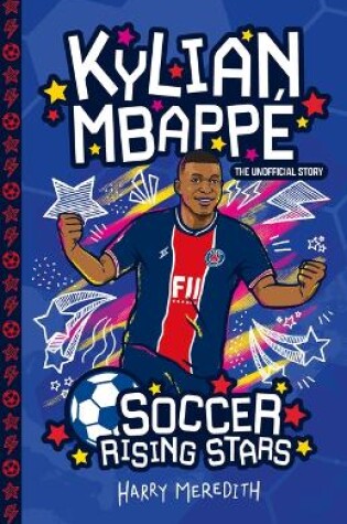 Cover of Soccer Rising Stars: Kylian Mbappe