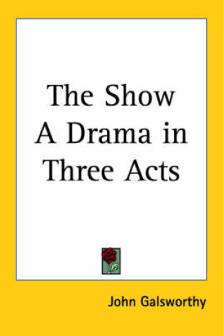 Cover of The Show A Drama in Three Acts