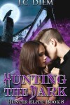 Book cover for Hunting The Dark