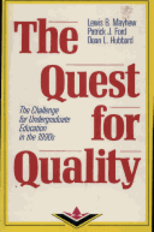 Cover of The Quest for Quality - the Challenge for Undergraduate Education in the 1990s