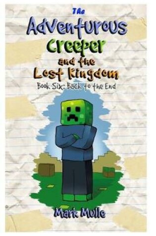 Cover of The Adventurous Creeper and the Lost Kingdom (Book 6)