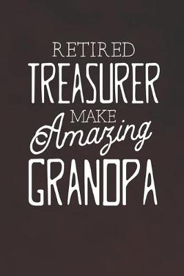 Book cover for Retired Treasurer Make Amazing Grandpa