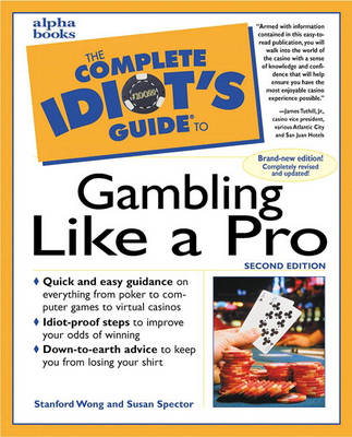 Book cover for The Complete Idiot's Guide to Gambling Like a Pro