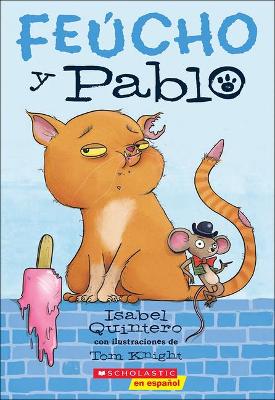 Book cover for Feucho Y Pablo (Ugly Cat & Pablo)