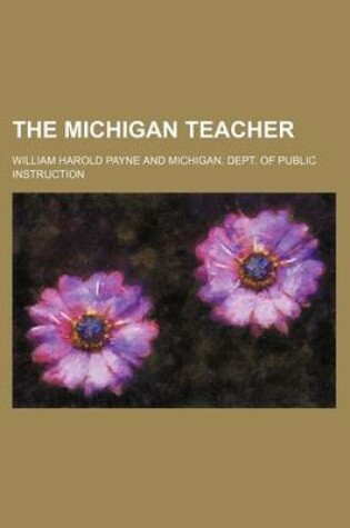 Cover of The Michigan Teacher (Volume 1)