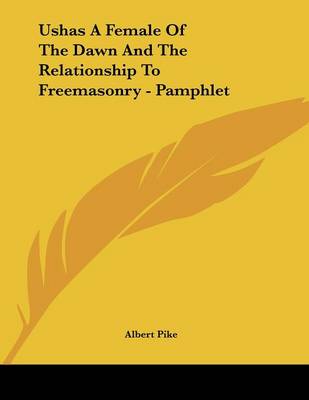 Book cover for Ushas a Female of the Dawn and the Relationship to Freemasonry - Pamphlet