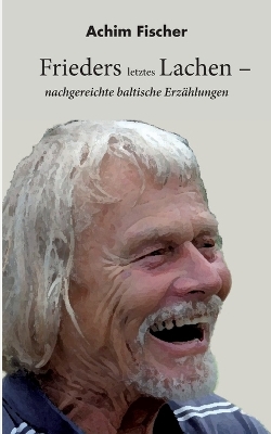 Book cover for Frieders letztes Lachen