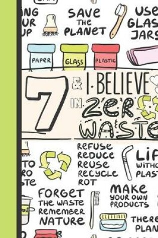 Cover of 7 & I Believe In Zero Waste