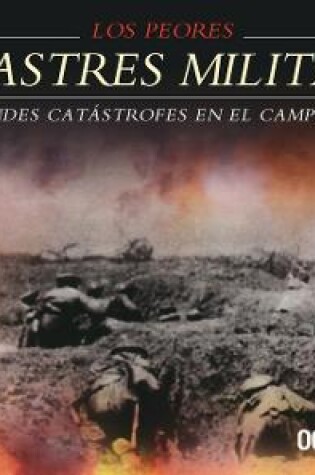 Cover of Los Peores Desastres Militares del Mundo