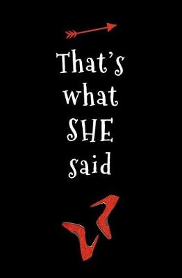 Book cover for That's What She Said