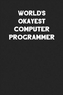 Book cover for World's Okayest Computer Programmer