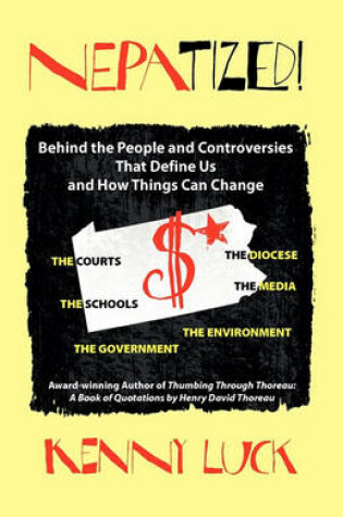 Cover of NEPATIZED! Behind the People and Controversies That Define Us and How Things Can Change