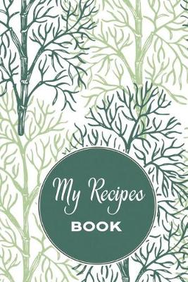 Book cover for My Recipes Book to Write In