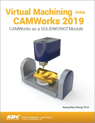 Book cover for Virtual Machining Using CAMWorks 2019