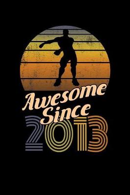 Book cover for Awesome Since 2013