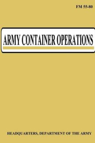 Cover of Army Container Operations (FM 55-80)