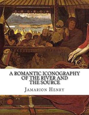 Book cover for A Romantic Iconography of the River and the Source