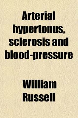 Cover of Arterial Hypertonus, Sclerosis and Blood-Pressure