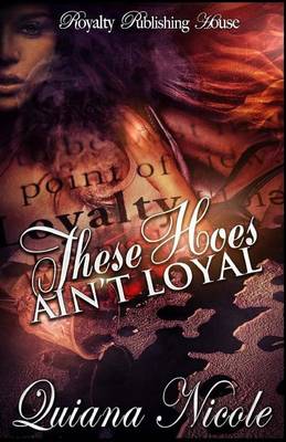 Book cover for These Hoes Ain't Loyal