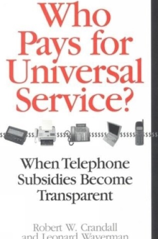 Cover of Who Pays for Universal Service?