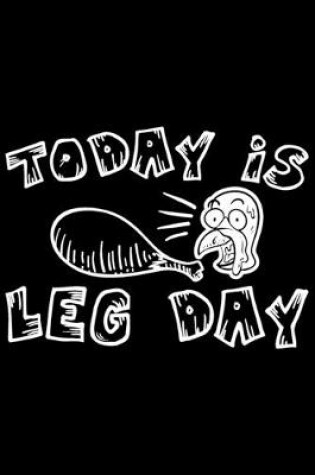 Cover of Today Is Leg Day