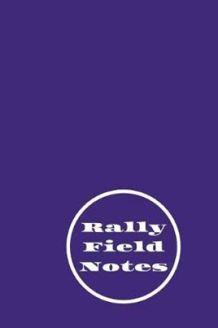 Cover of Rally Field Notes