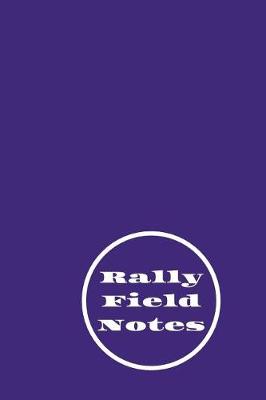 Book cover for Rally Field Notes