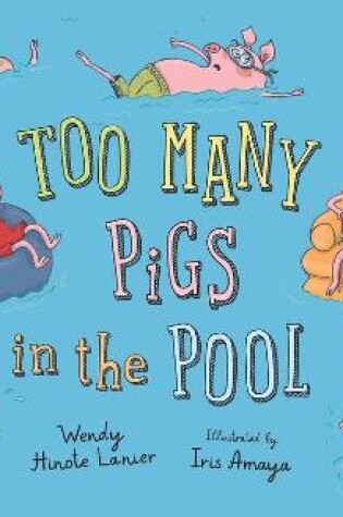 Cover of Too Many Pigs in the Pool