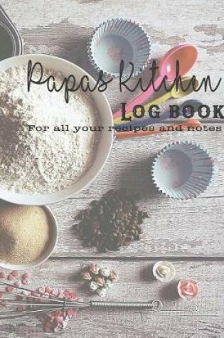 Cover of Papas Kitchen Log Book