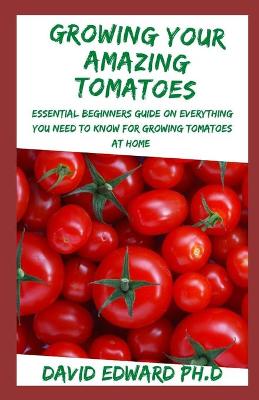 Book cover for Growing Your Amazing Tomatoes